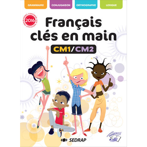 FRANCAIS CLES EN MAIN CM1 CM2 - MANUEL EDITION 2017