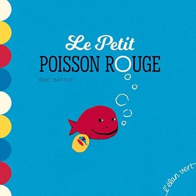 LE PETIT POISSON ROUGE - NOUVELLE EDITION