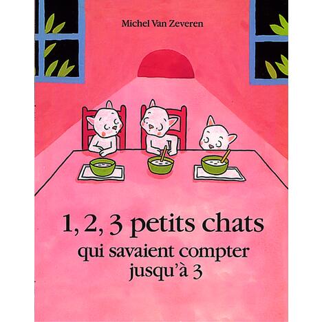 1, 2, 3 PETITS CHATS - QUI SAVAIENT COMPTER JUSQU'A 3