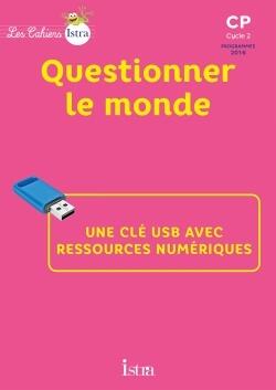 LES CAHIERS ISTRA CP QUESTIONNER LE MONDE - CLE USB - ED. 2017