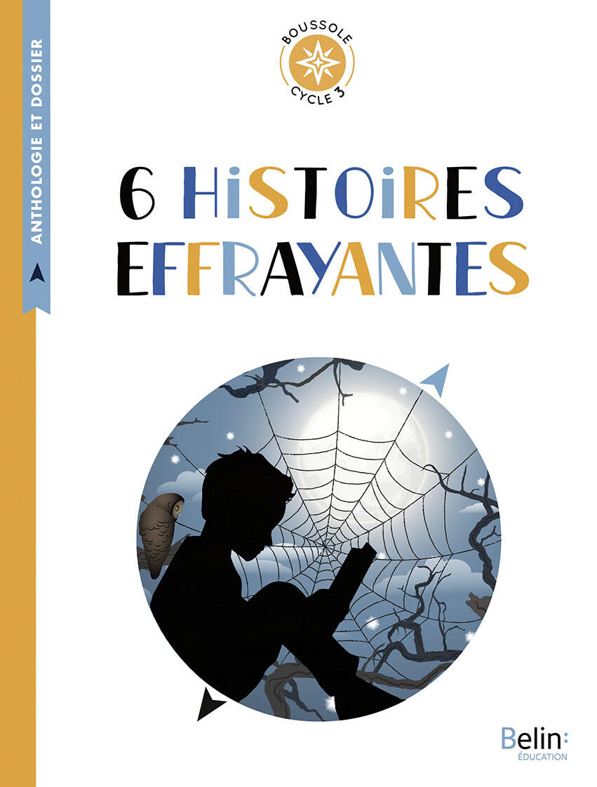 6 HISTOIRES EFFRAYANTES - BOUSSOLE CYCLE 3