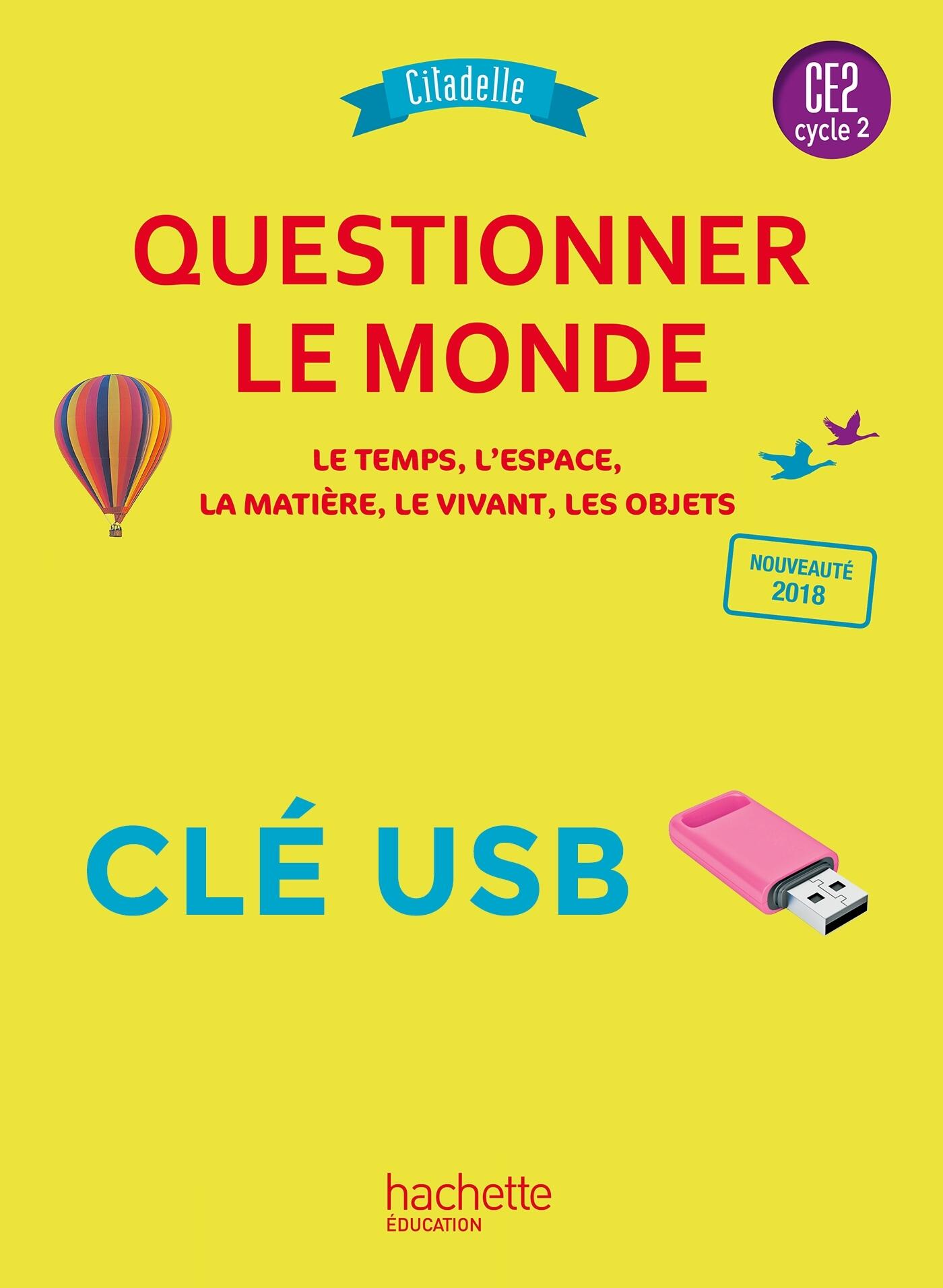 QUESTIONNER LE MONDE CE2 - COLLECTION CITADELLE - CLE USB - ED. 2018