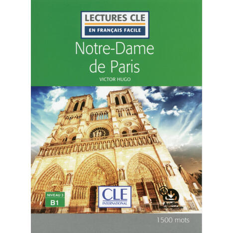 LECTURE CLE EN FRANCAIS FACILE NOTRE DAME DE PARIS NIVEAU B1