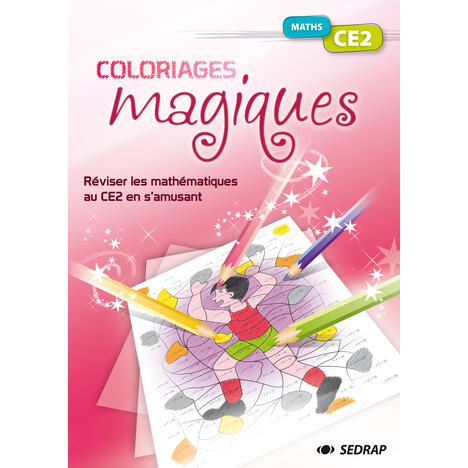 COLORIAGES MAGIQUES MATHEMATIQUES CE2 - FICHIER