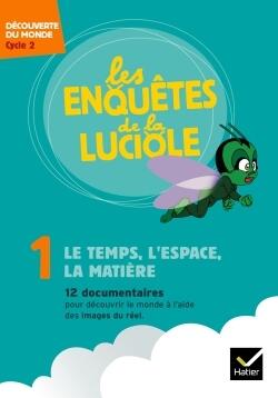 LES ENQUETES DE LA LUCIOLE CYCLE 2 - LE TEMPS, L'ESPACE, LA MATIERE - DVD