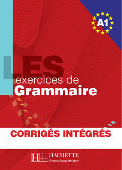LES 500 EXERCICES DE GRAMMAIRE A1 - LIVRE + CORRIGES INTEGRES