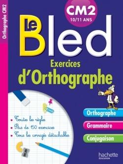 CAHIER BLED EXERCICES D'ORTHOGRAPHE CM2